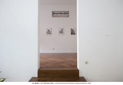 Ina Weber  Zur feuchten Ecke  Installationsansicht Galerie Andreas Hhne, 2012 
